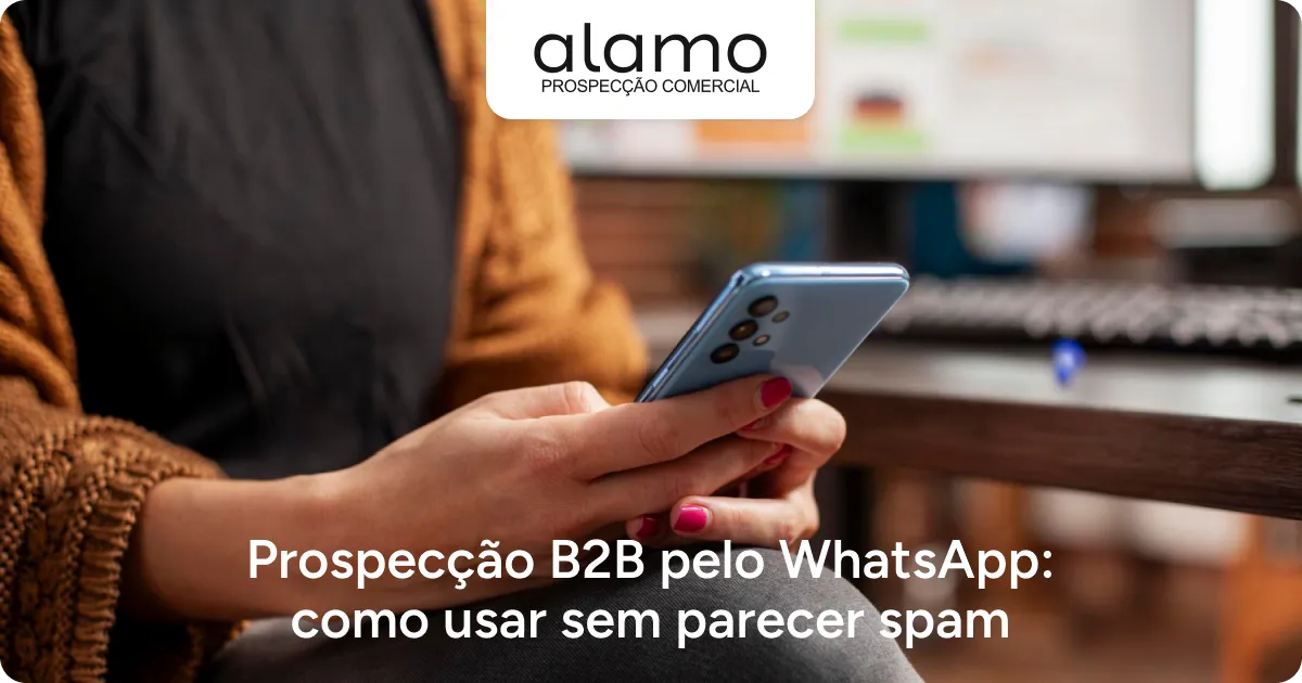 Alamo - Prospecção B2B pelo WhatsApp_ como usar sem parecer spam