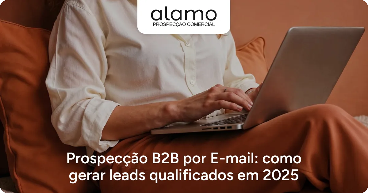 Prospecção B2B por E-mail_ como gerar leads qualificados em 2025