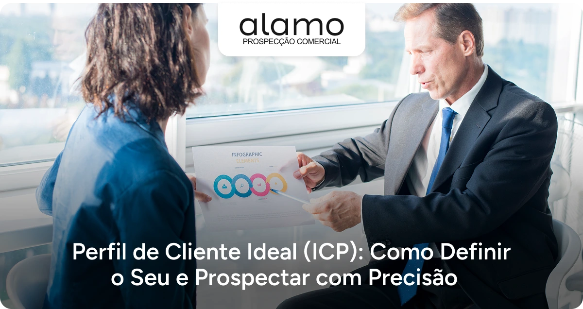 Alamo - Perfil de Cliente Ideal (ICP): Como Definir o Seu e Prospectar com Precisão